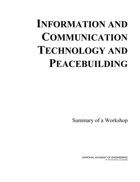Information and Communication Technology and Peacebuilding: Summary of a Workshop