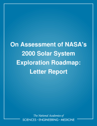 On Assessment of NASA's 2000 Solar System Exploration Roadmap: Letter Report