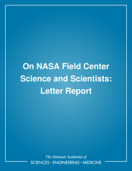 On NASA Field Center Science and Scientists: Letter Report