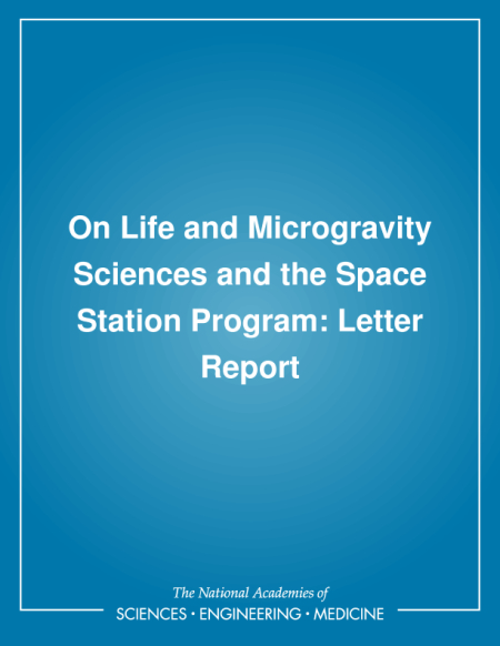 On Life and Microgravity Sciences and the Space Station Program: Letter Report