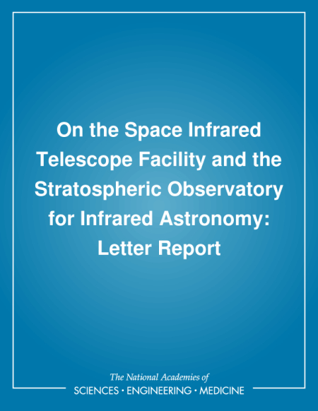 Cover: On the Space Infrared Telescope Facility and the Stratospheric Observatory for Infrared Astronomy: Letter Report