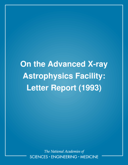 On the Advanced X-ray Astrophysics Facility: Letter Report (1993)