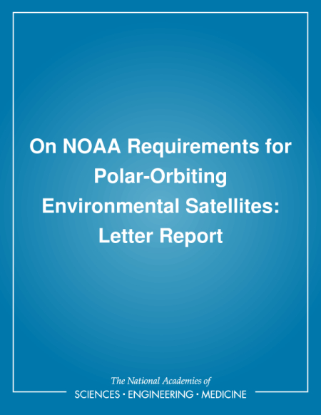 On NOAA Requirements for Polar-Orbiting Environmental Satellites: Letter Report