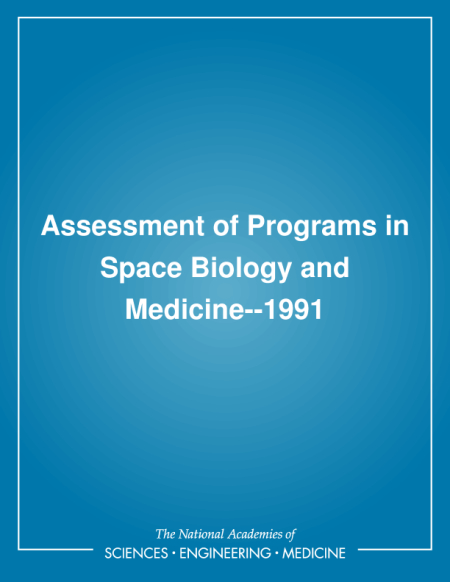 Assessment of Programs in Space Biology and Medicine--1991
