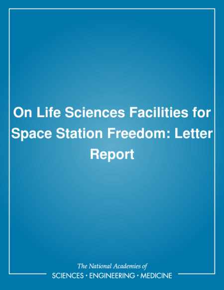 On Life Sciences Facilities for Space Station Freedom: Letter Report