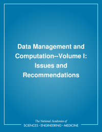 Data Management and Computation--Volume I: Issues and Recommendations