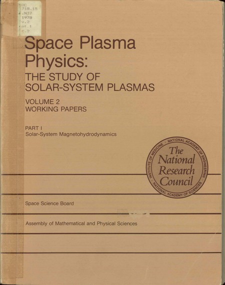 Cover: Space Plasma Physics--The Study of Solar-System Plasmas: Volume 2, Working Papers, Part 1, Solar-System Magnetohydrodynamics