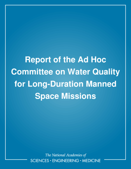 Report of the Ad Hoc Committee on Water Quality for Long-Duration Manned Space Missions