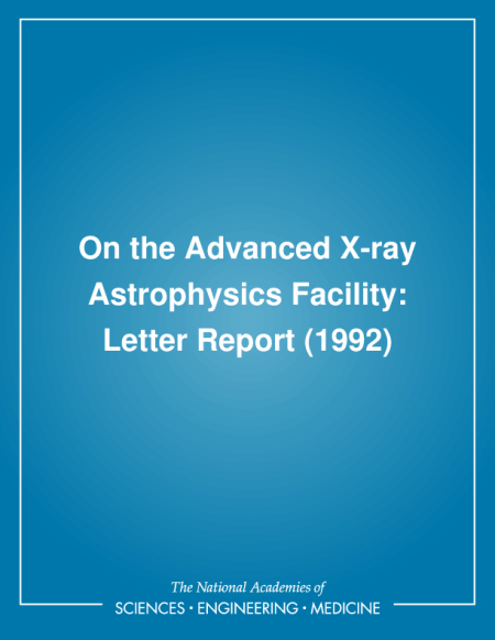 On the Advanced X-ray Astrophysics Facility: Letter Report (1992)
