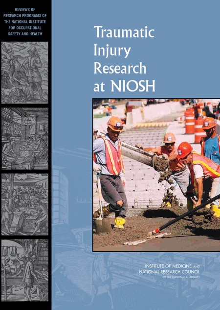 Cover: Traumatic Injury Research at NIOSH: Reviews of Research Programs of the National Institute for Occupational Safety and Health