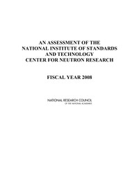An Assessment of the National Institute of Standards and Technology Center for Neutron Research: Fiscal Year 2008