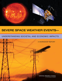 Severe Space Weather Events: Understanding Societal and Economic Impacts: A Workshop Report