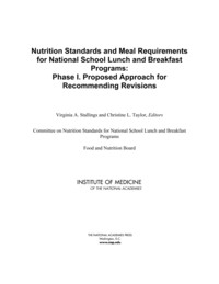 Nutrition Standards and Meal Requirements for National School Lunch and Breakfast Programs: Phase I. Proposed Approach for Recommending Revisions