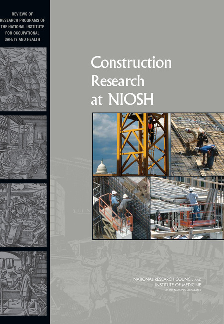Construction Research at NIOSH: Reviews of Research Programs of the National Institute for Occupational Safety and Health
