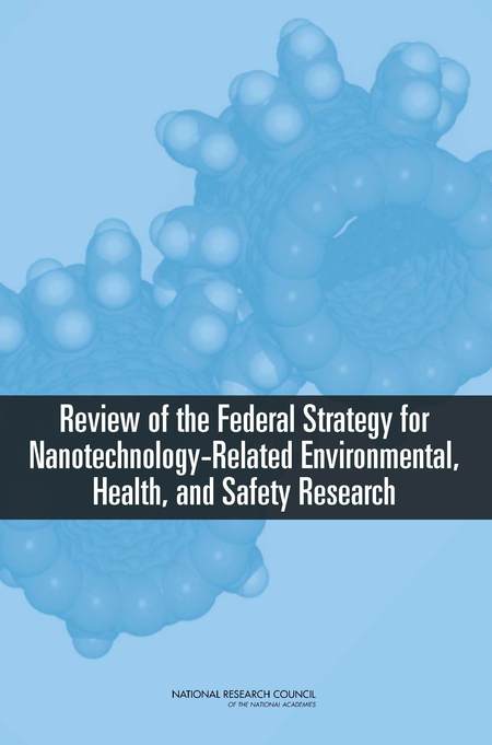 Cover: Review of the Federal Strategy for Nanotechnology-Related Environmental, Health, and Safety Research