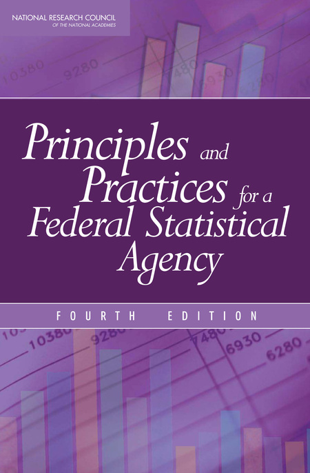 Principles and Practices for a Federal Statistical Agency: Fourth Edition