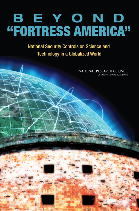 Beyond 'Fortress America': National Security Controls on Science and Technology in a Globalized World