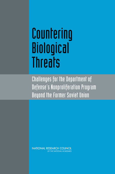 Countering Biological Threats: Challenges for the Department of Defense's Nonproliferation Program Beyond the Former Soviet Union