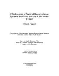 Effectiveness of National Biosurveillance Systems: BioWatch and the Public Health System: Interim Report