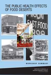 The Public Health Effects of Food Deserts: Workshop Summary