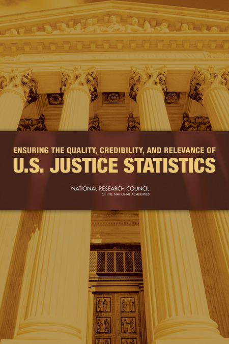 Cover: Ensuring the Quality, Credibility, and Relevance of U.S. Justice Statistics