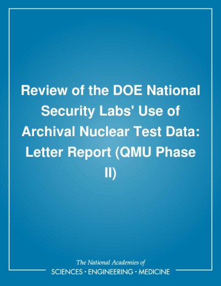Review of the DOE National Security Labs' Use of Archival Nuclear Test Data: Letter Report (QMU Phase II)