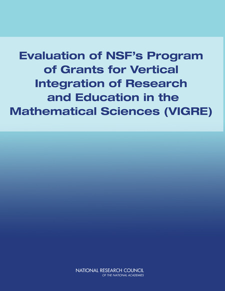 Cover: Evaluation of NSF's Program of Grants for Vertical Integration of Research and Education in the Mathematical Sciences (VIGRE)
