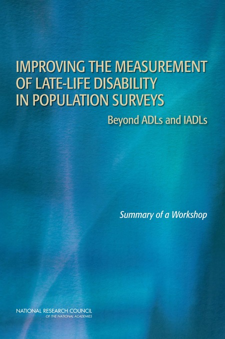 Cover: Improving the Measurement of Late-Life Disability in Population Surveys: Beyond ADLs and IADLs: Summary of a Workshop