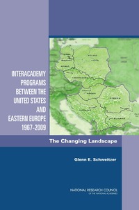 Interacademy Programs Between the United States and Eastern Europe 1967-2009: The Changing Landscape