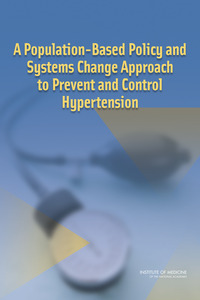A Population-Based Policy and Systems Change Approach to Prevent and Control Hypertension