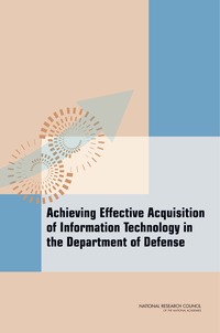 Achieving Effective Acquisition of Information Technology in the Department of Defense