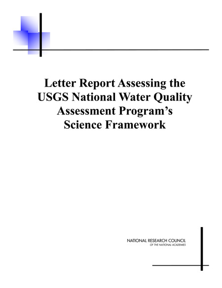 Letter Report Assessing the USGS National Water Quality Assessment Program's Science Framework