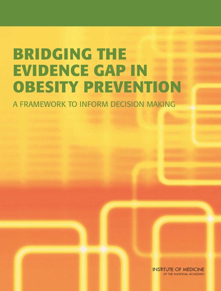 Cover:Bridging the Evidence Gap in Obesity Prevention: A Framework to Inform Decision Making