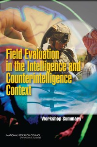 Field Evaluation in the Intelligence and Counterintelligence Context: Workshop Summary