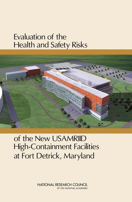 Evaluation of the Health and Safety Risks of the New USAMRIID High-Containment Facilities at Fort Detrick, Maryland