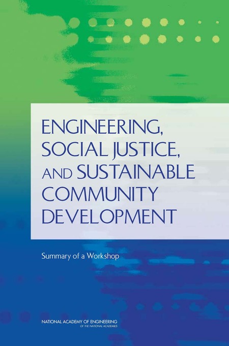 Cover:Engineering, Social Justice, and Sustainable Community Development: Summary of a Workshop