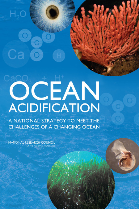 Ocean Acidification: A National Strategy to Meet the Challenges of a Changing Ocean