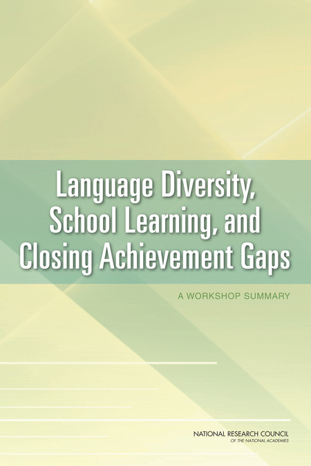 Language Diversity, School Learning, and Closing Achievement Gaps: A Workshop Summary