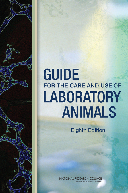 Guide for the Care and Use of Laboratory Animals: Eighth Edition