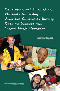 Developing and Evaluating Methods for Using American Community Survey Data to Support the School Meals Programs: Interim Report