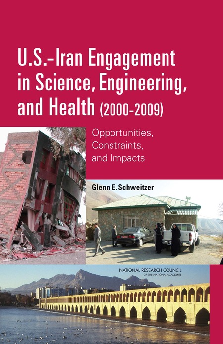 U.S.-Iran Engagement in Science, Engineering, and Health (2000-2009): Opportunities, Constraints, and Impacts