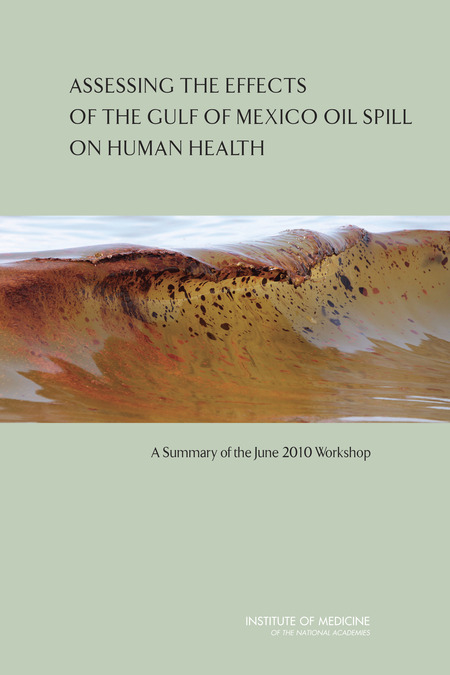 Cover: Assessing the Effects of the Gulf of Mexico Oil Spill on Human Health: A Summary of the June 2010 Workshop