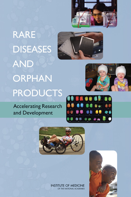 Rare Diseases and Orphan Products: Accelerating Research and Development