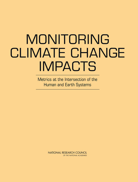 Monitoring Climate Change Impacts: Metrics at the Intersection of the Human and Earth Systems