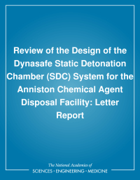 Review of the Design of the Dynasafe Static Detonation Chamber (SDC) System for the Anniston Chemical Agent Disposal Facility: Letter Report