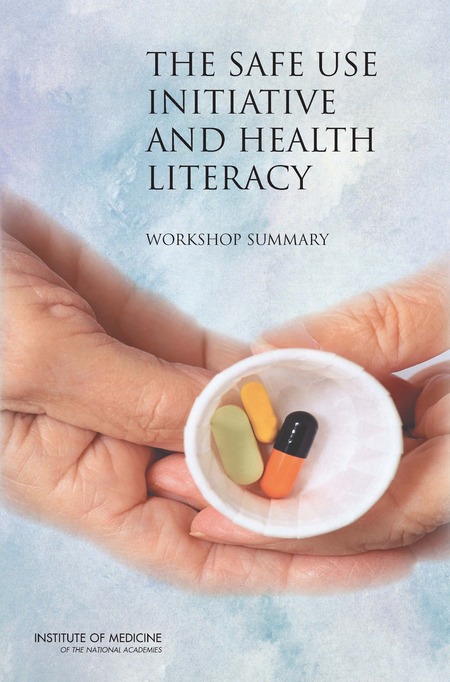 The Safe Use Initiative and Health Literacy: Workshop Summary
