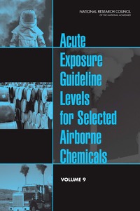 Acute Exposure Guideline Levels for Selected Airborne Chemicals: Volume 9
