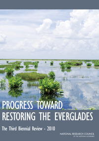 Progress Toward Restoring the Everglades: The Third Biennial Review - 2010