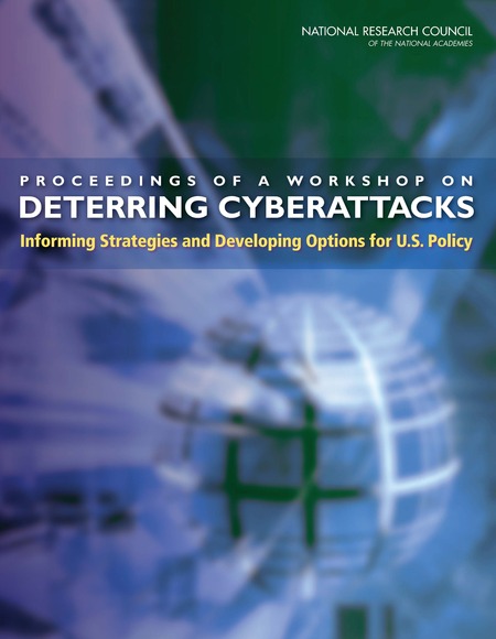 Cover: Proceedings of a Workshop on Deterring Cyberattacks: Informing Strategies and Developing Options for U.S. Policy