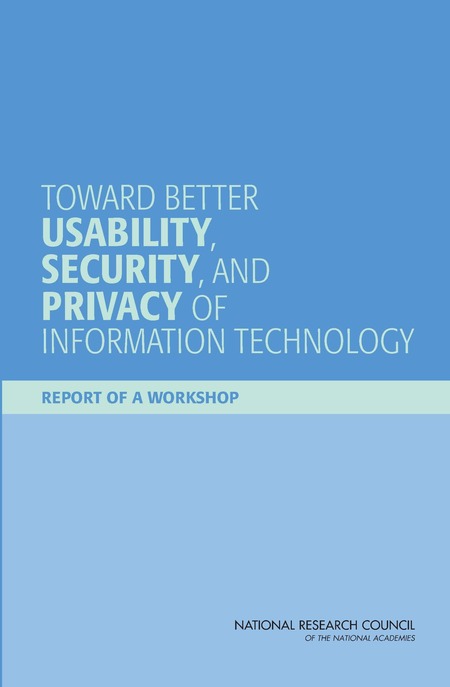 Cover: Toward Better Usability, Security, and Privacy of Information Technology: Report of a Workshop